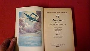 75 Aventures vécues de la Terre, de la Mer et du Ciel