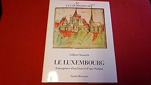 Le Luxembourg - Émergence d'un Etat et d'une Nation