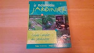 Le nouveau jardinier - Guide complet du jardinage