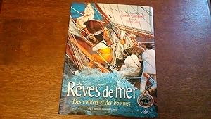 Rêves de mer - Des voiliers et des hommes