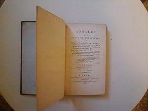 Annales des Arts et Manufactures ou Mémoires Technologiques sur les Découvertes modernes concerna...