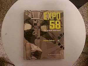 Expo 58 - Le grand tournant
