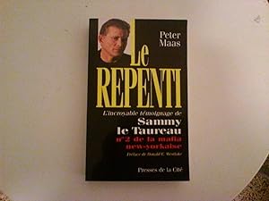 Le repenti - L'incroyable témoignage de Sammy Le Taureau