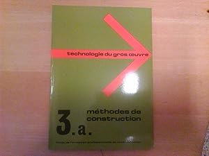 Technologie du gros oeuvre : Tome 3.a. : Méthodes de construction