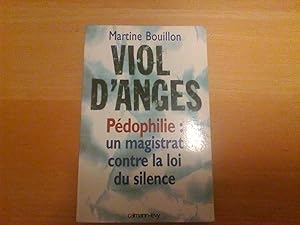 Viol d' anges - Pédophilie : Un magistrat contre la loi du silence