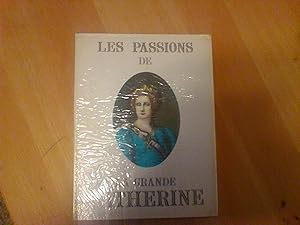 Les passions de la Grande Catherine