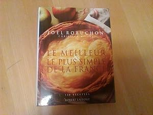 Joël Robuchon - Le meilleur et le plus simple de la France