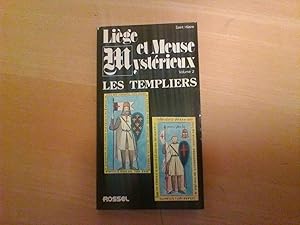 Liège et Meuse mystérieux - Volume 2 : Les Templiers