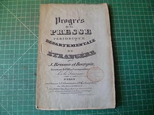 Progrès de la presse périodique départementale et étrangère