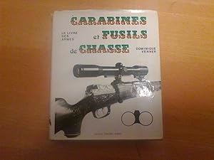 Le livre des armes : Carabines et fusils de Chasse