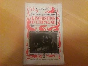 Histoire Anecdotique de l' Inquisition d' Espagne