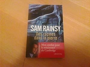 Des racines dans la pierre - Mon combat pour la renaissance du Cambodge