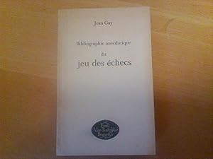 Bibliographie anecdotique du Jeu des Echecs