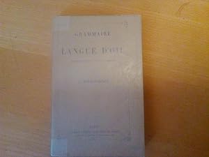 Grammaire de la Langue d' Oïl (Français des XIIe et XIIIe siècles)