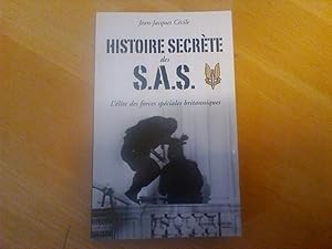Histoire secrète des S.A.S. - L'élite des forces spéciales britanniques