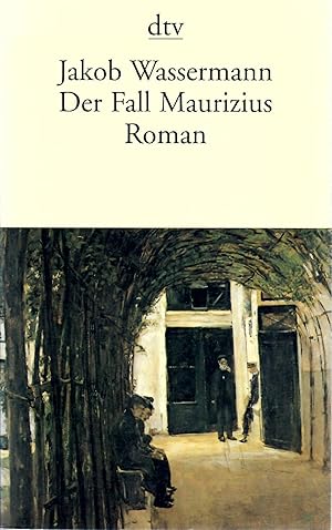 Der Fall Maurizius : Roman : Mit einem Nachwort von Peter de Mendelssohn