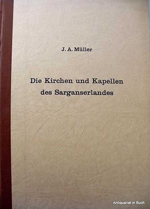 Die Kirchen und Kapellen des Sarganserlandes : 80 Bildseiten mit 102 Abbildungen und 96 Textseite...