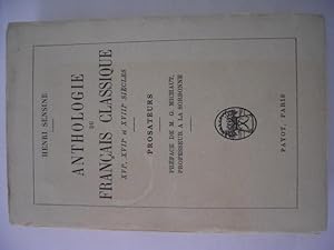 Anthologie Du Francais Classique XVIe, XVIIe et XVIIIe Siecles - Prosateurs