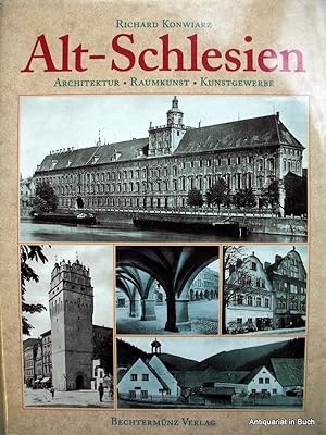 Alt-Schlesien : Architektur, Raumkunst, Kunstgewerbe. Lichtbildaufnahmen von Heinrich Goetz. Hrsg...