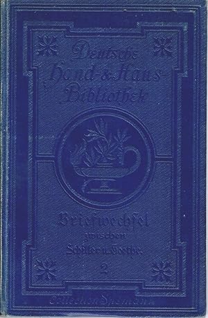 Briefwechsel zwischen Schiller und Goethe in den Jahren 1794 bis 1805. Zweiter (2) Band. Collecti...