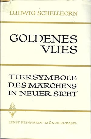 Goldenes Vlies. Tiersymbole des Märchens in neuer Sicht : Ernst Reinhardt Verlag München 1968