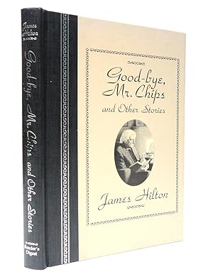 Good-Bye, Mr. Chips, and Other Stories