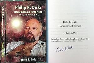 Philip K. Dick: Remembering Firebright (My Life With Philip K Dick)