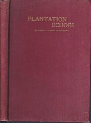 Plantation Echoes : A Collection of Original Negro Dialect Poems