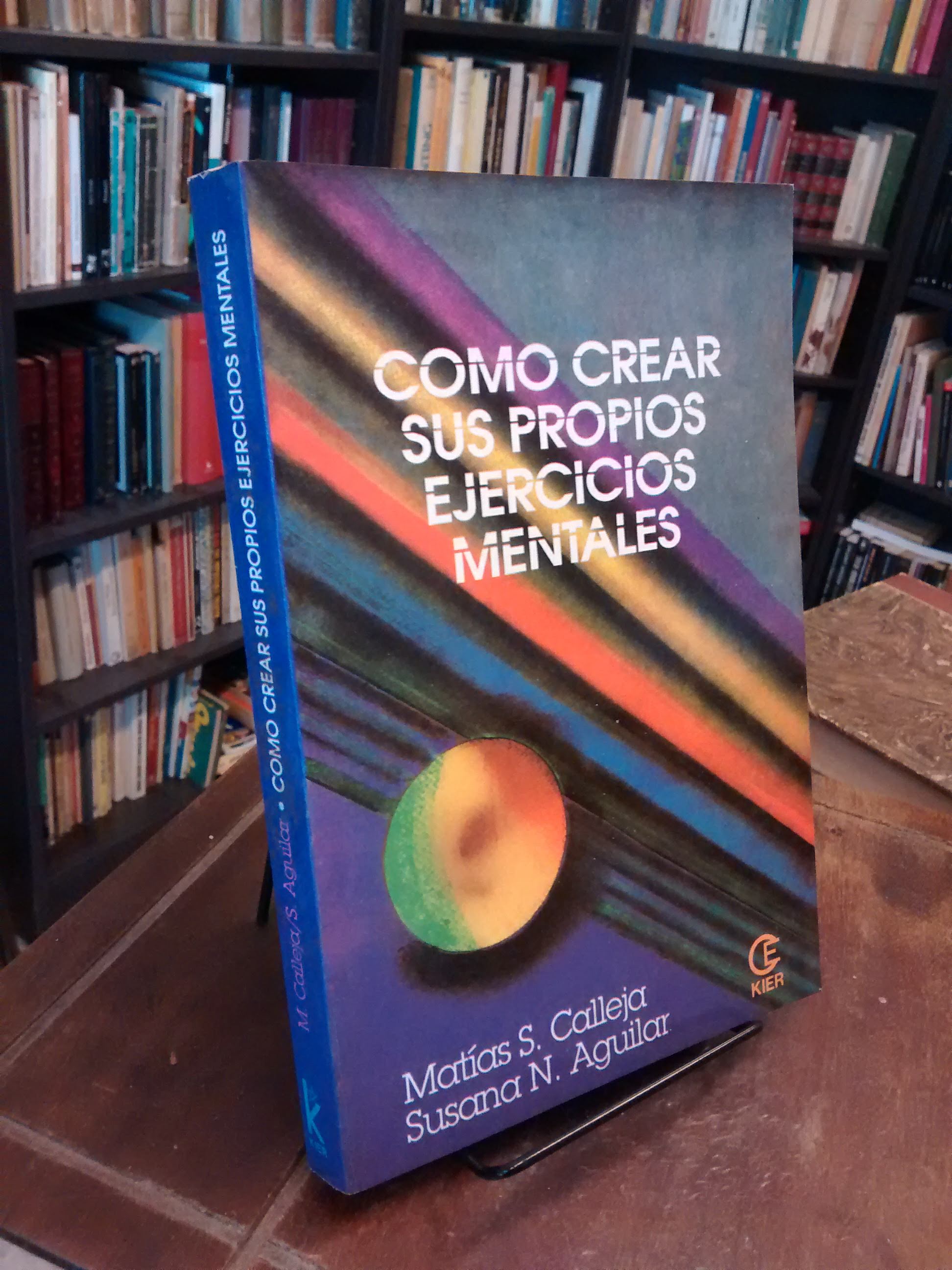 Cómo crear sus propios ejercicios mentales - Matías S. Calleja Susana N. Aguilar