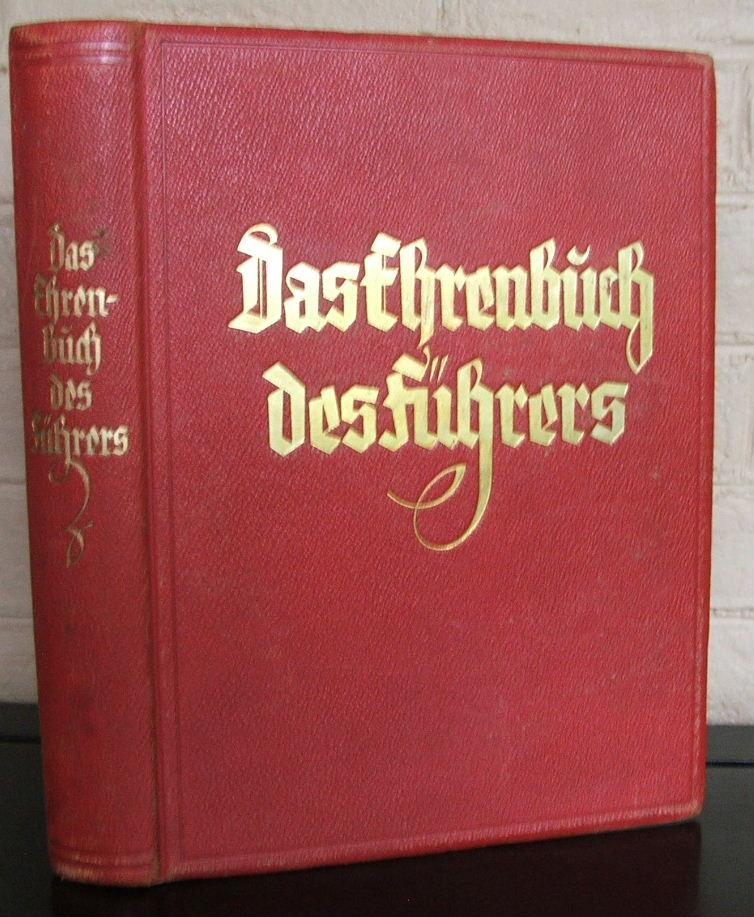 Das Ehrenbuch Des Fuhrers Der Weg Zur Volksgemeinschaft By Heinz Haake Reichsinspekteur Der Nsdap Herausgeber Very Good Plus Hard 1934 1st The Wild Muse