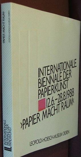 II. Internationale Biennale der Papierkunst: "Papier macht Raum," 12.6.-28.8.1988, Leopold-Hoesch-Museum Duren (German Edition)