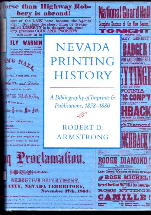Nevada Printing History: A Bibliography of Imprints and Publications, 1858-1880