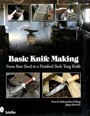 Basic Knife Making: From Raw Steel to a Finished Stub Tang Knife