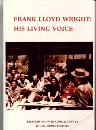 Frank Lloyd Wright: His Living Voice