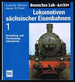 Lokomotiven sächsischer Eisenbahnen, Bd.1, Schnellzuglokomotiven und Personenzuglokomotiven