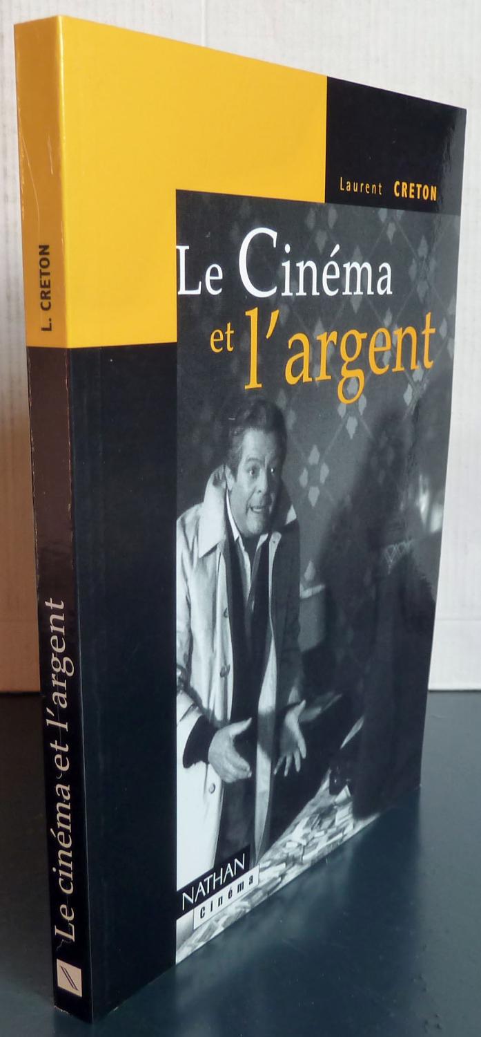 LE CINEMA ET L'ARGENT - CRETON, LAURENCE