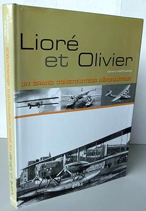 LIORE ET OLIVIER ; UN GRAND CONSTRUCTEUR AERONAUTIQUE