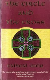 The Circle and the Cross Book 1 of the Wanderers - Mor, Caiseal