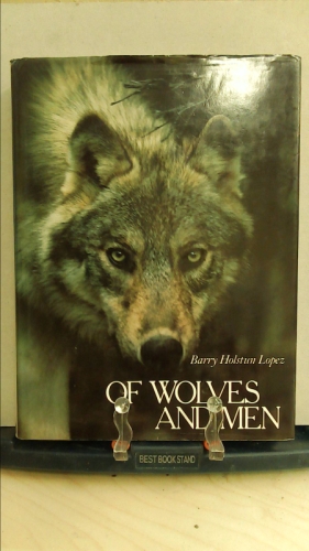 Of Wolves and Men by Barry Lopez - AbeBooks