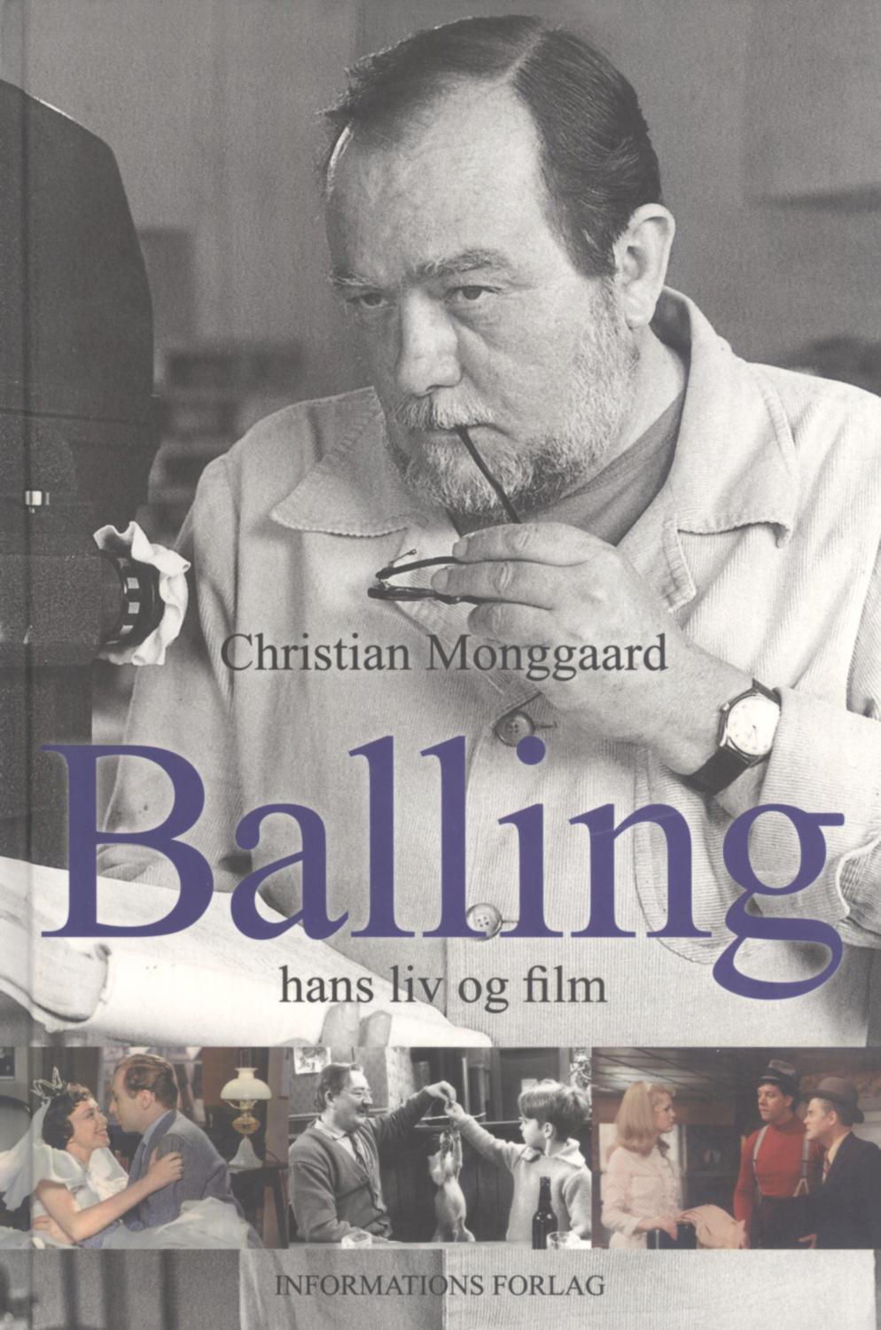 Balling: Hans Liv og Film - Christian Monggaard