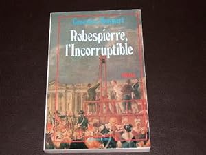 Robespierre, l'Incorruptible