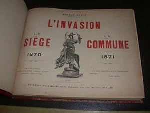 L'Invasion, Le Siège 1870, La Commune 1871