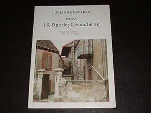 18, Rue des Lavandières - notre histoire 1930-1947 - Roman - Envoi de l' auteur