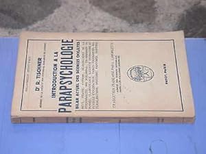 Introduction à la Parapsychologie. Bilan actuel des sciences occultes