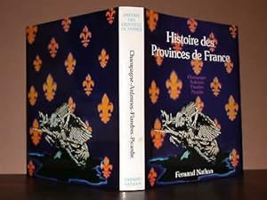 Histoire des provinces de France n° 3 - Champagne, Ardennes, Flandres, Picardie - Préface de Pier...