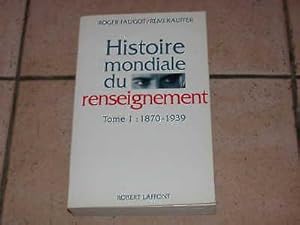 FALIGOT & KAUFFER. HISTOIRE MONDIALE DU RENSEIGNEMENT