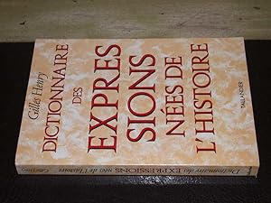 Dictionnaire des expressions nées de l'histoire