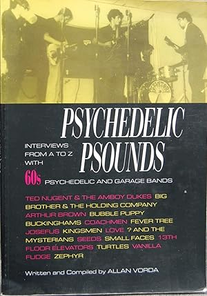 Psychedelic Psounds Interviews From A To Z With 60s Psychedelic