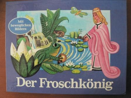 Der Froschkönig. Mit beweglichen Bildern