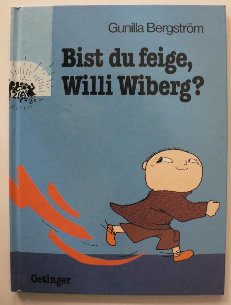 Bist du feige, Willi Wiberg? - Bergström, Gunilla/Kutsch, Angelika (Übersetz.)